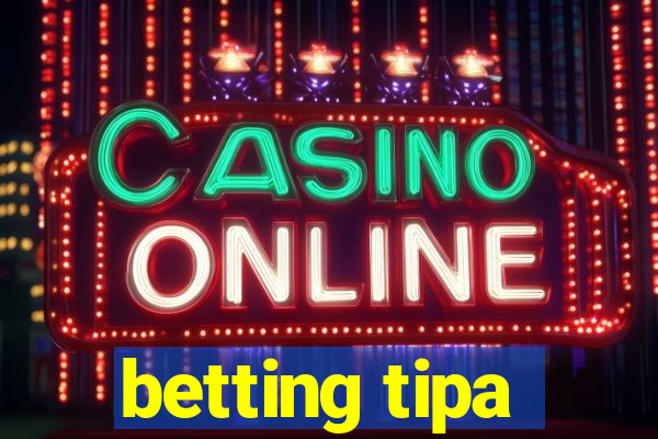 betting tipa