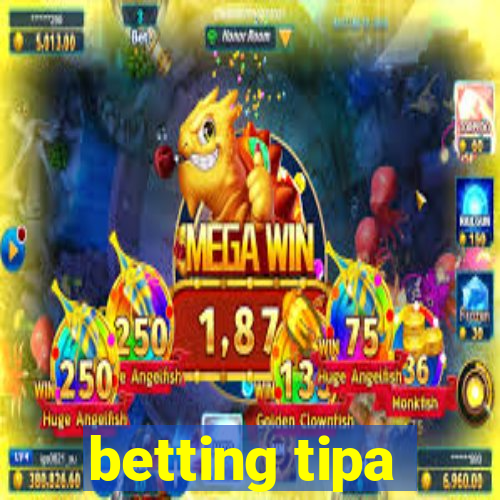 betting tipa