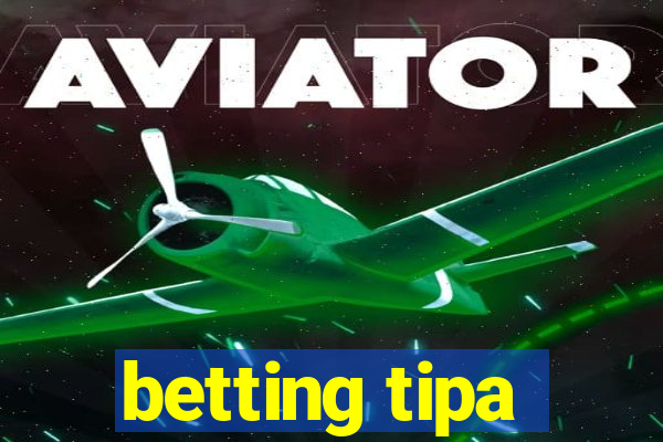 betting tipa