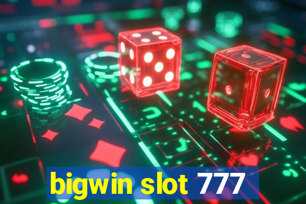 bigwin slot 777