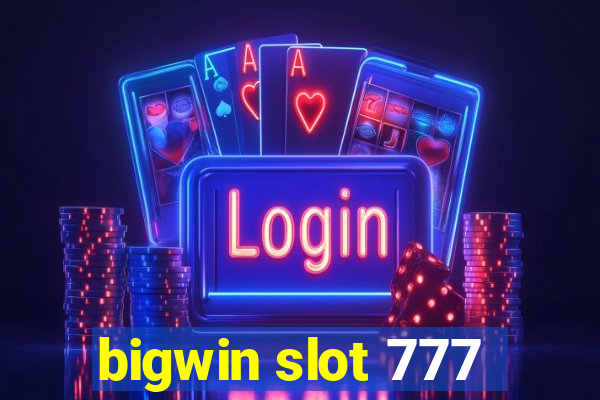 bigwin slot 777