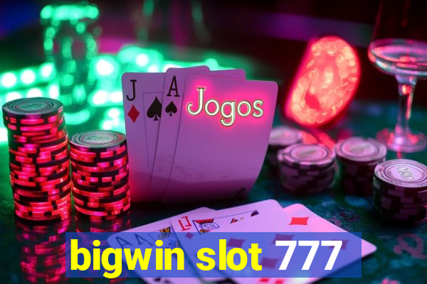 bigwin slot 777