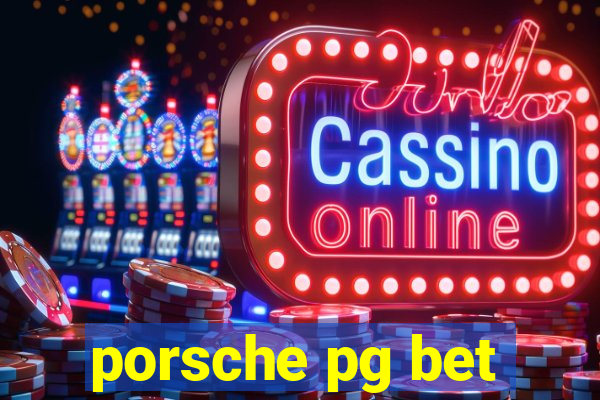 porsche pg bet