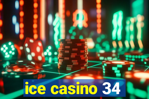 ice casino 34