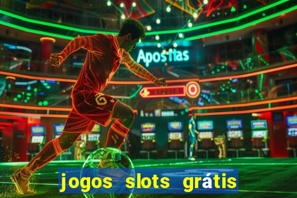 jogos slots grátis para baixar