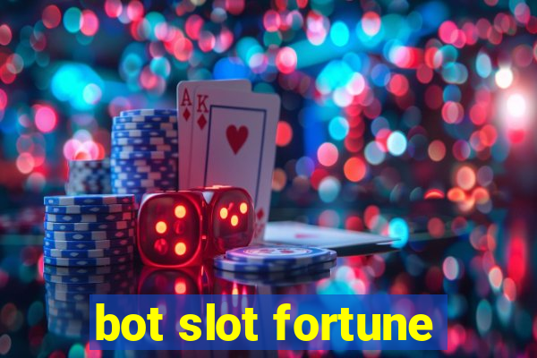 bot slot fortune