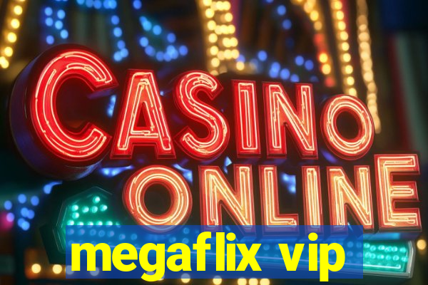 megaflix vip