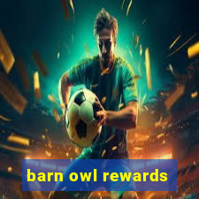 barn owl rewards