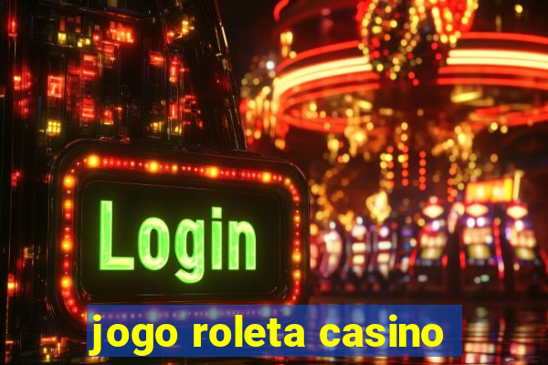 jogo roleta casino