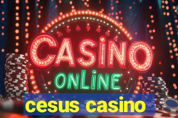 cesus casino