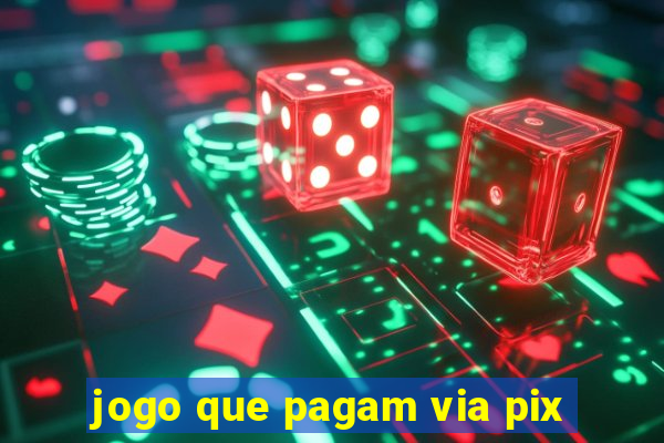 jogo que pagam via pix