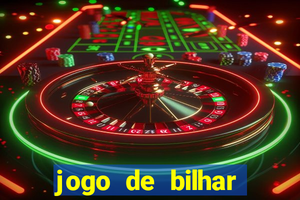 jogo de bilhar valendo dinheiro