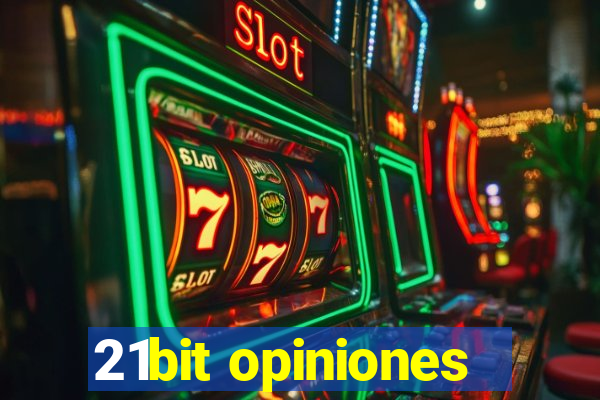 21bit opiniones