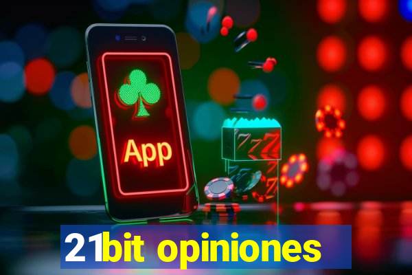 21bit opiniones