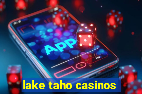 lake taho casinos