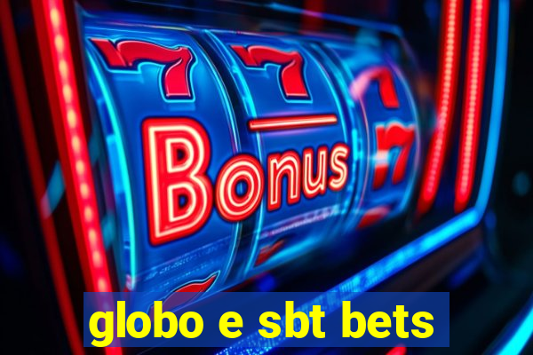 globo e sbt bets