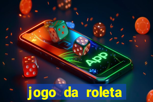 jogo da roleta para ganhar dinheiro de verdade