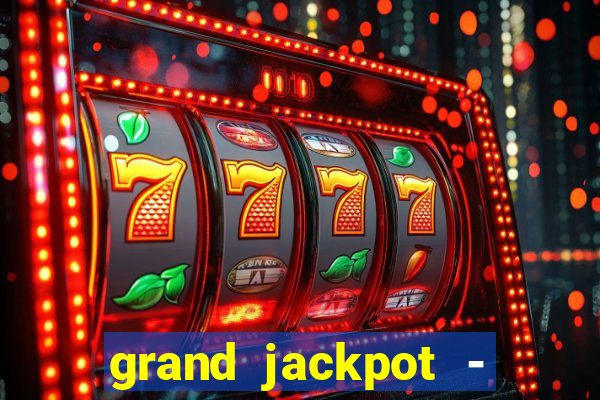 grand jackpot - casino slots