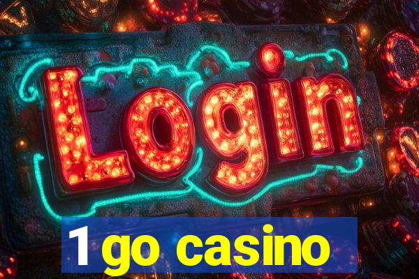 1 go casino