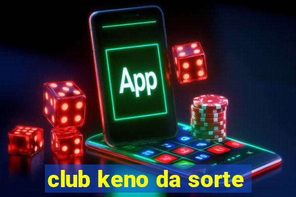 club keno da sorte