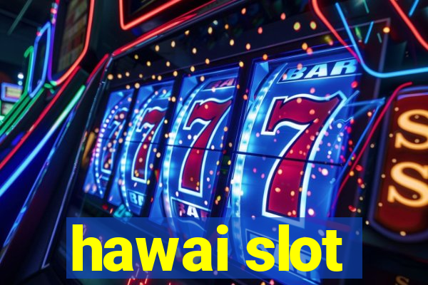 hawai slot