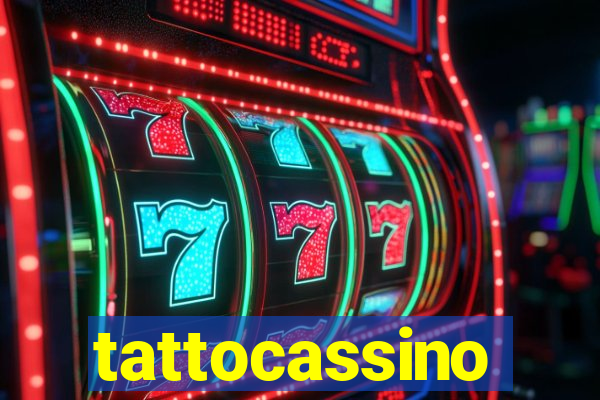 tattocassino