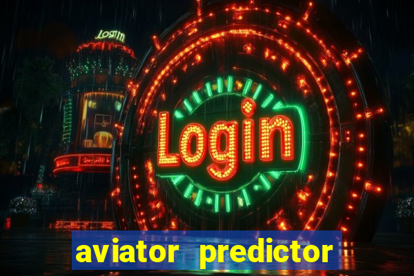 aviator predictor v4.0 download