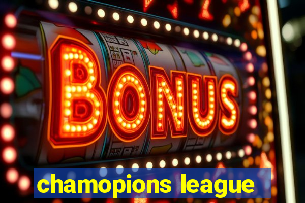 chamopions league