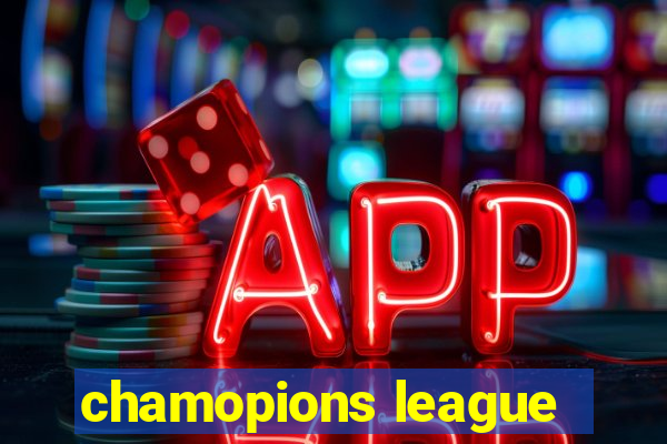 chamopions league