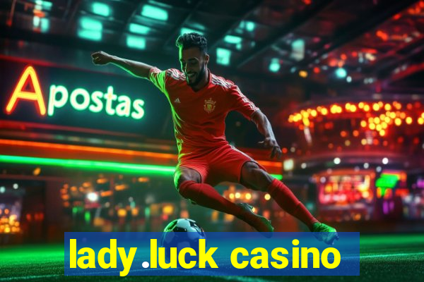 lady.luck casino