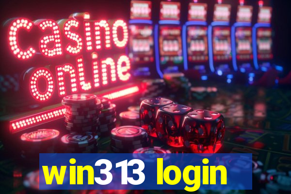 win313 login