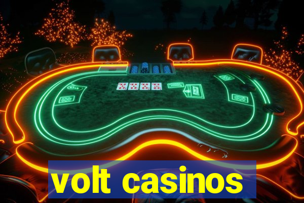 volt casinos