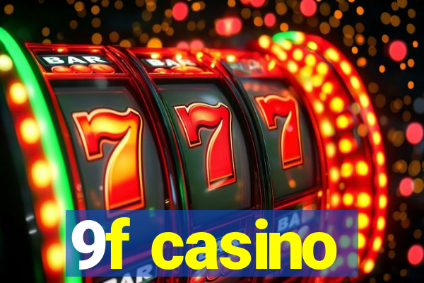 9f casino