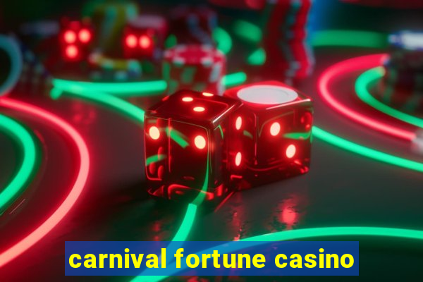 carnival fortune casino