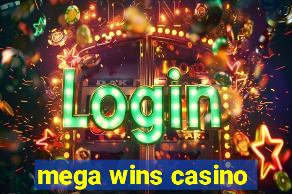 mega wins casino