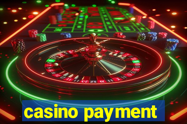 casino payment