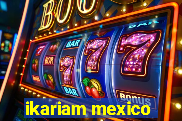 ikariam mexico