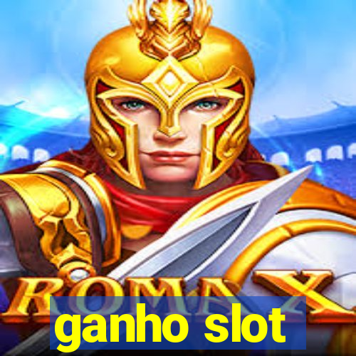 ganho slot