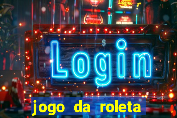 jogo da roleta como funciona