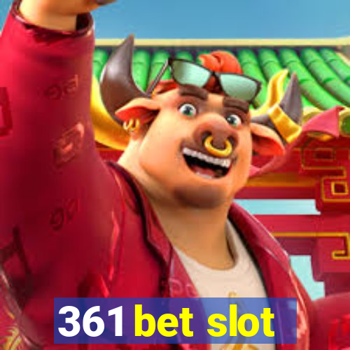 361 bet slot