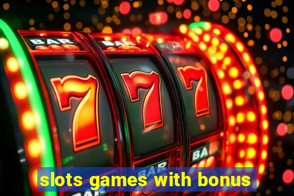 slots games with bonus