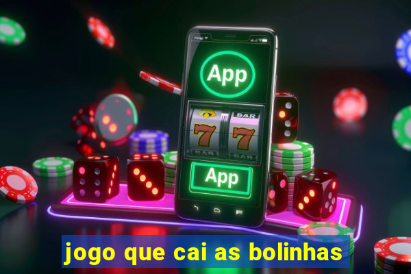 jogo que cai as bolinhas