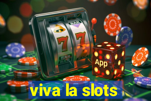 viva la slots