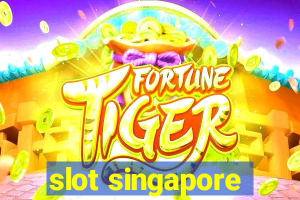 slot singapore