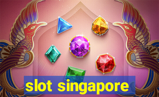 slot singapore