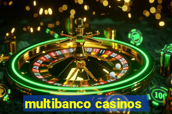 multibanco casinos