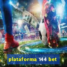 plataforma 144 bet