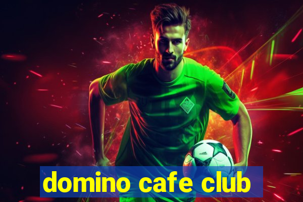 domino cafe club