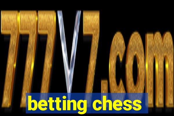 betting chess