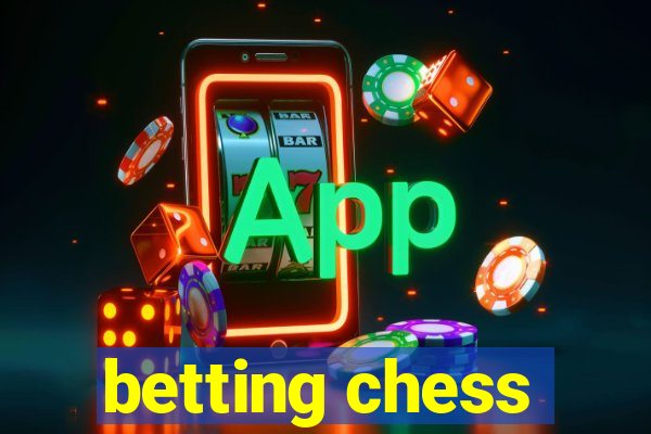 betting chess